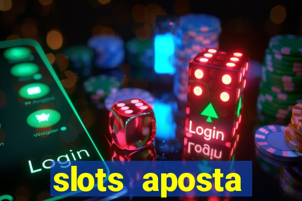 slots aposta mínima 1 centavo